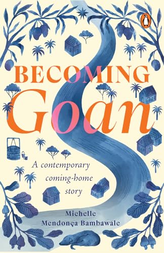 Becoming Goan – Michelle Mendonça Bambawale