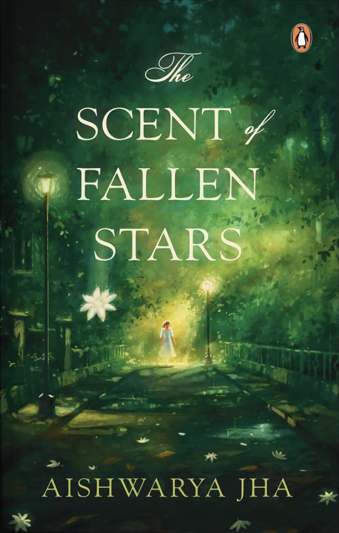 The Scent of Fallen Stars by Aishwarya Jha 